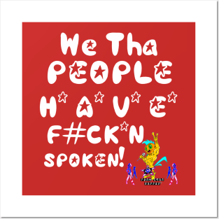 We Tha People HAVE F#CK*N Spoken, v. White Text Superstar Posters and Art